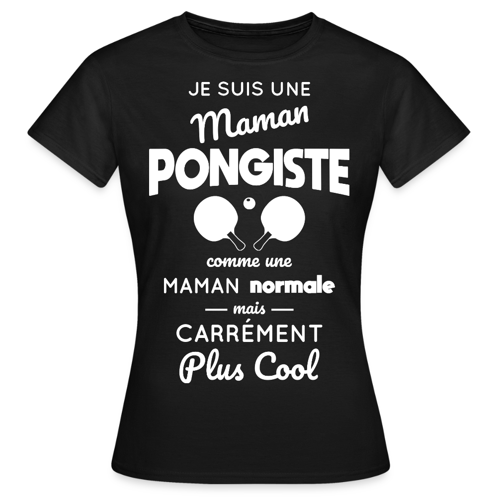 T-shirt Femme - Maman pongiste plus cool - noir