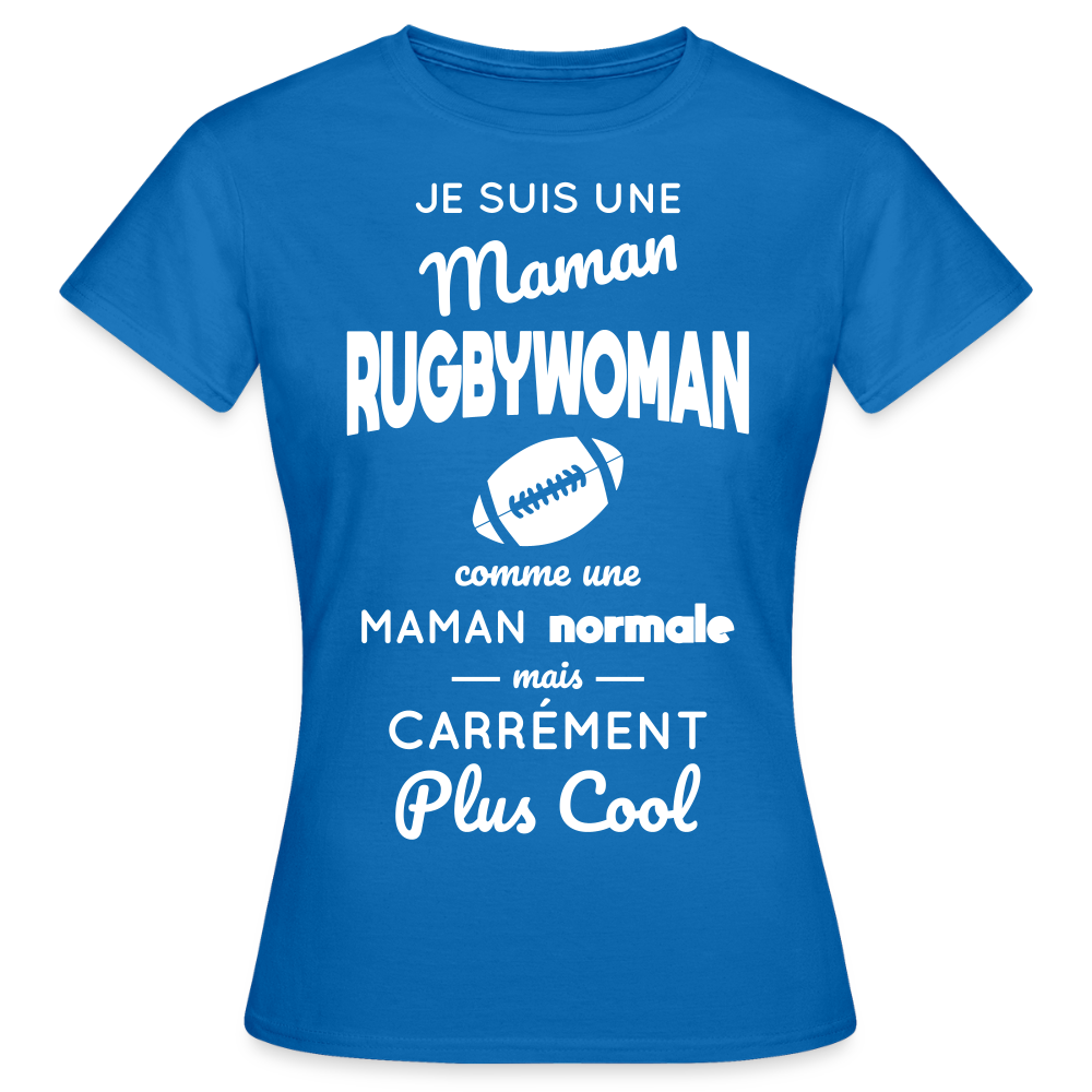 T-shirt Femme - Maman rugbywoman plus cool - bleu royal
