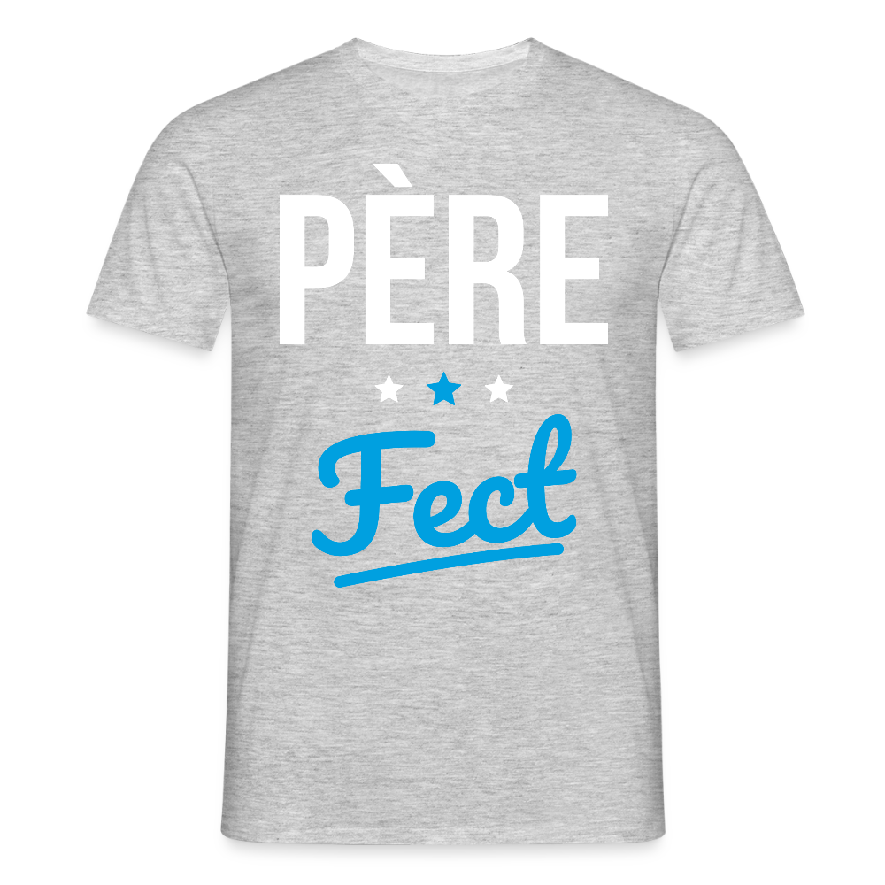 T-shirt Homme - Cadeau Papa - Père Fect - gris chiné