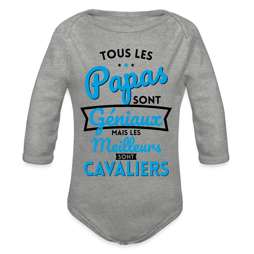 Body Bébé bio manches longues - Papas géniaux - Les meilleurs sont cavaliers - gris chiné