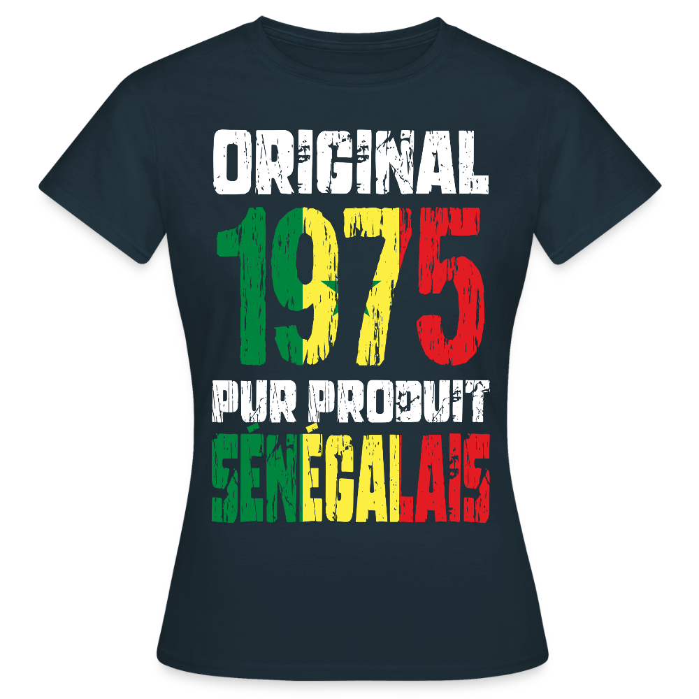 T-shirt Femme - Anniversaire 50 Ans - Original 1975 - Pur produit Sénégalais - marine