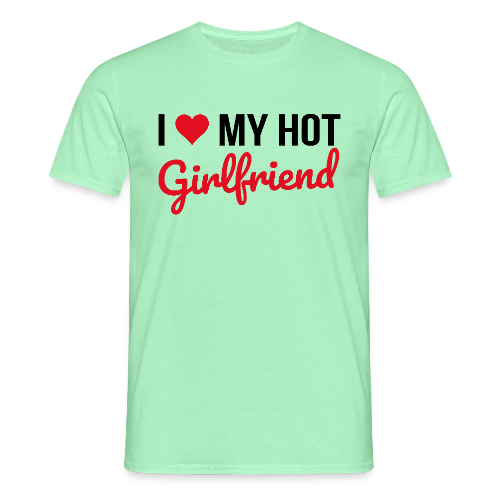 T-shirt coloris clair Homme “I Love My Hot Girlfriend” – Idée cadeau Saint-Valentin - vert menthe