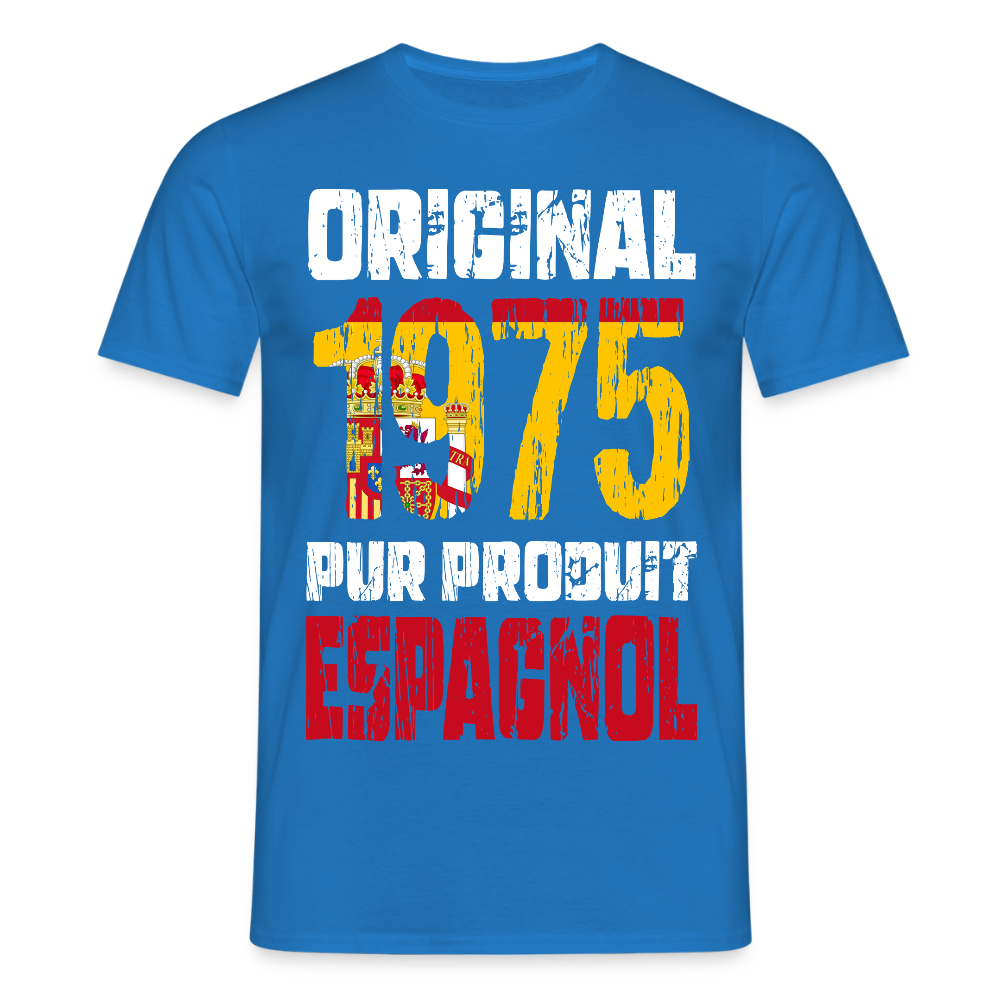 T-shirt Homme - Anniversaire 50 Ans - Original 1975 - Pur produit Espagnol - bleu royal