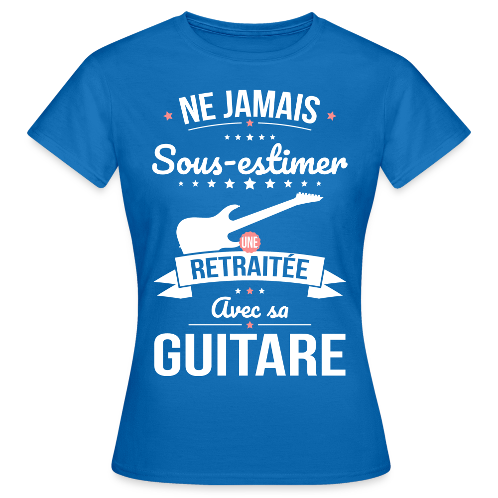 T-shirt Femme - Ne jamais sous-estimer une retraitée avec sa guitare - bleu royal
