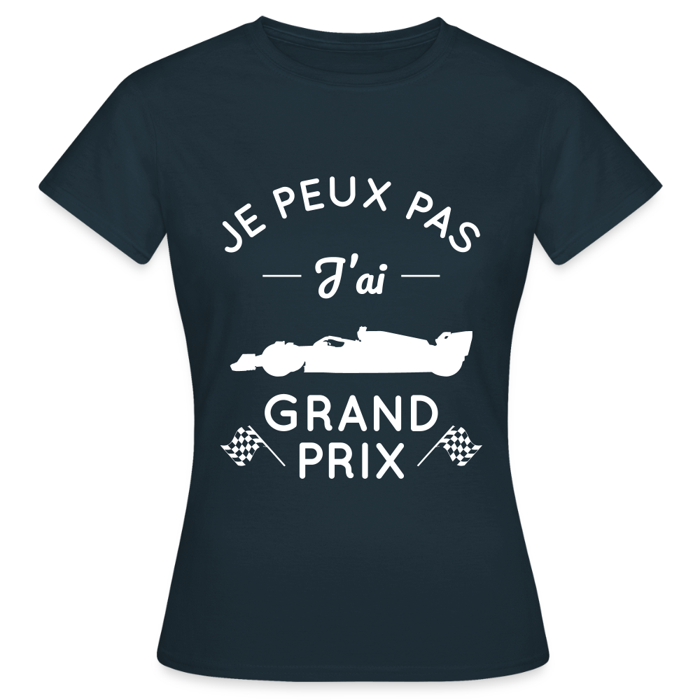 T-shirt Femme - Je peux pas j'ai Grand Prix - marine