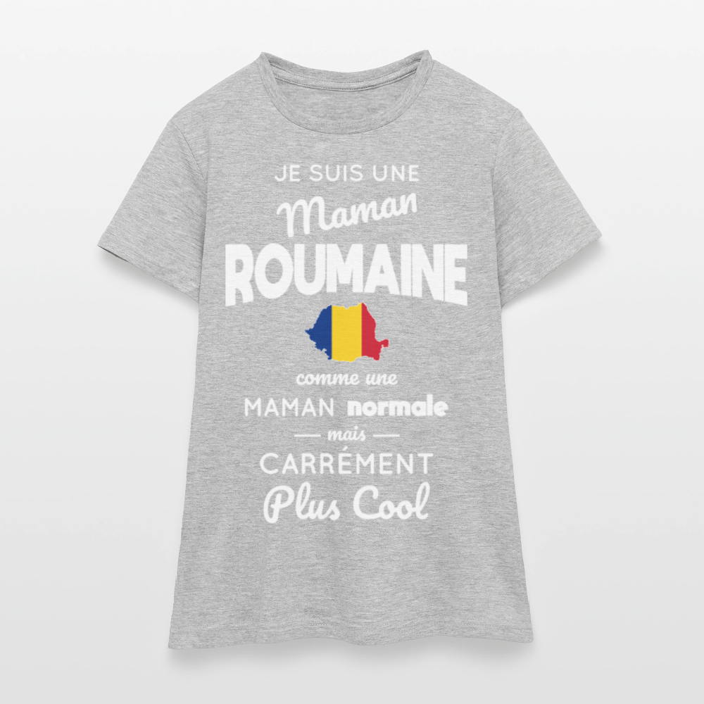 T-shirt Femme - Maman Roumaine plus cool - gris chiné