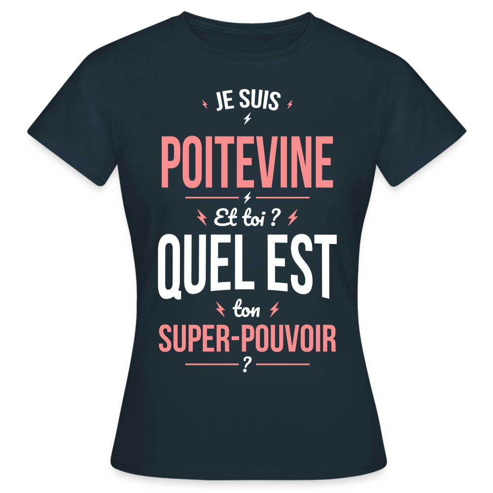 T-shirt Femme - Je suis Poitevine - Super-pouvoir - marine