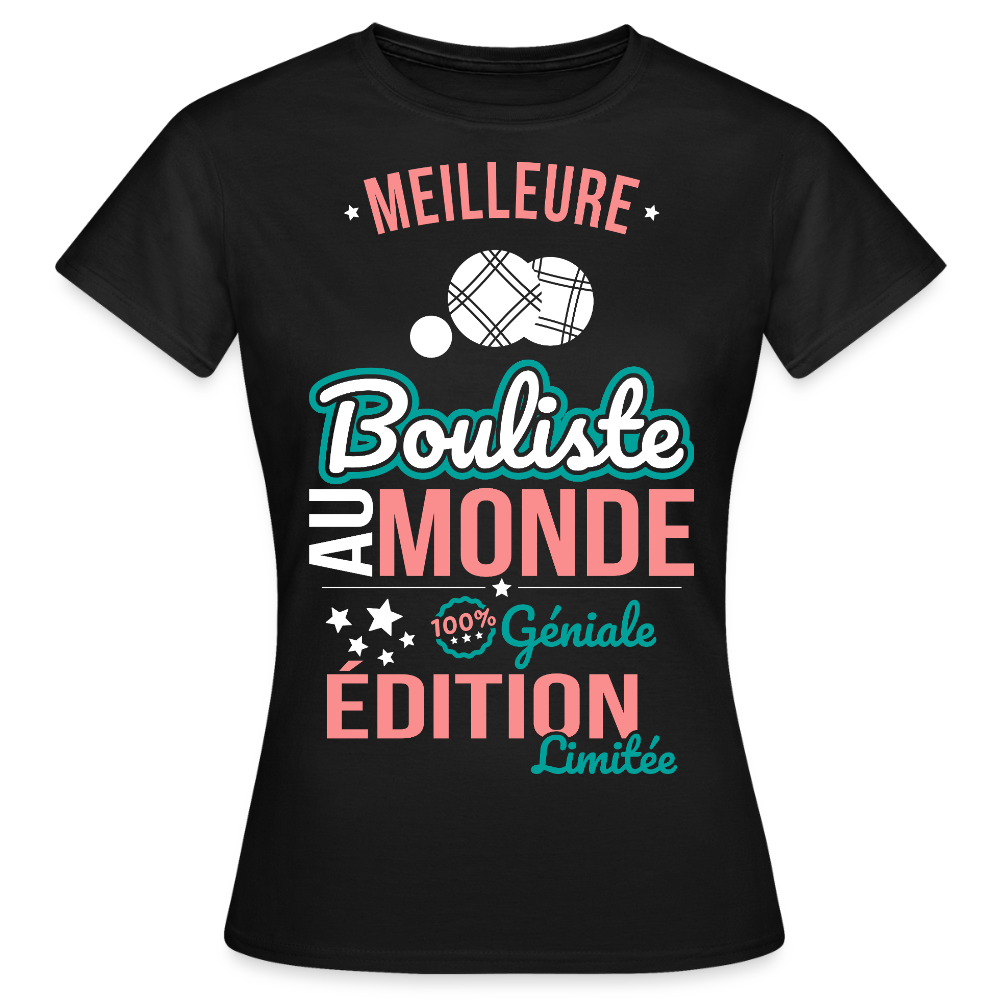 T-shirt Femme - Meilleure Bouliste au monde - 100% géniale - noir