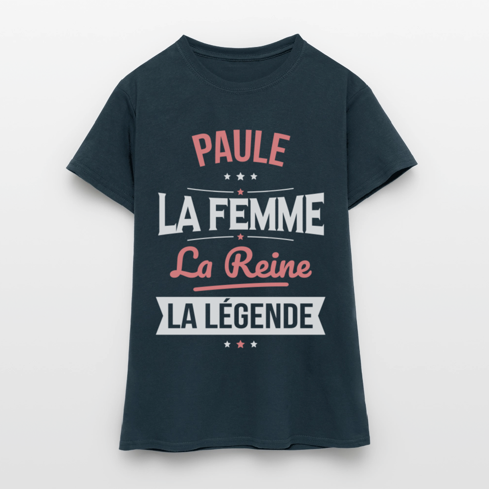 T-shirt Femme - Paule - la Femme - la Reine - la Légende - marine