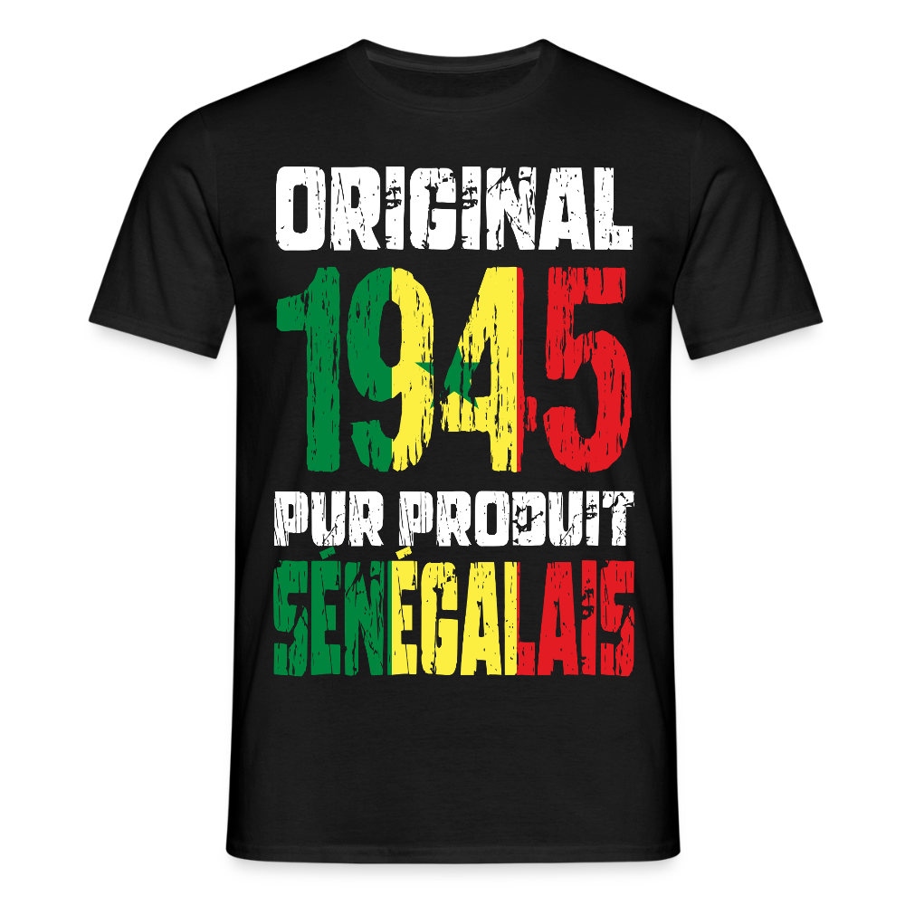 T-shirt Homme - Anniversaire 80 Ans - Original 1945 - Pur produit Sénégalais - noir