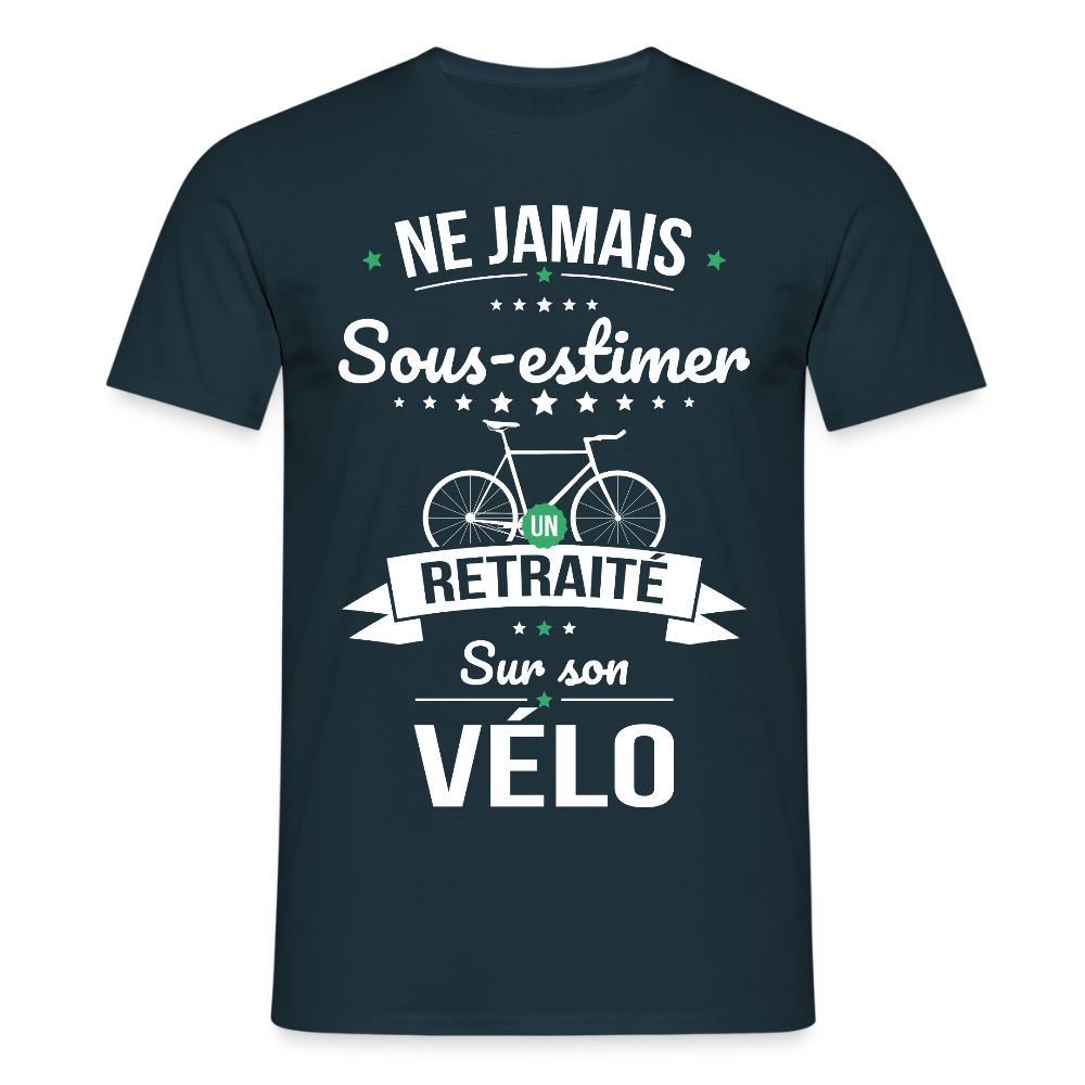 T-shirt Homme -  . Ne jamais sous-estimer un retraité sur son vélo - marine