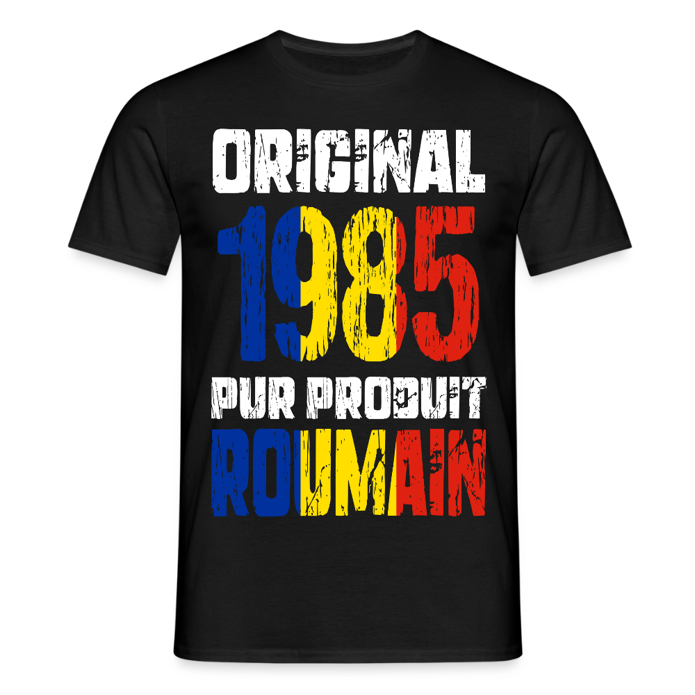 T-shirt Homme - Anniversaire 40 Ans - Original 1985 - Pur produit Roumain - noir