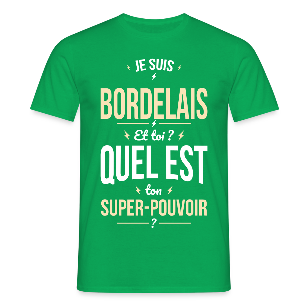 T-shirt Homme - Je suis Bordelais - Super-pouvoir - vert