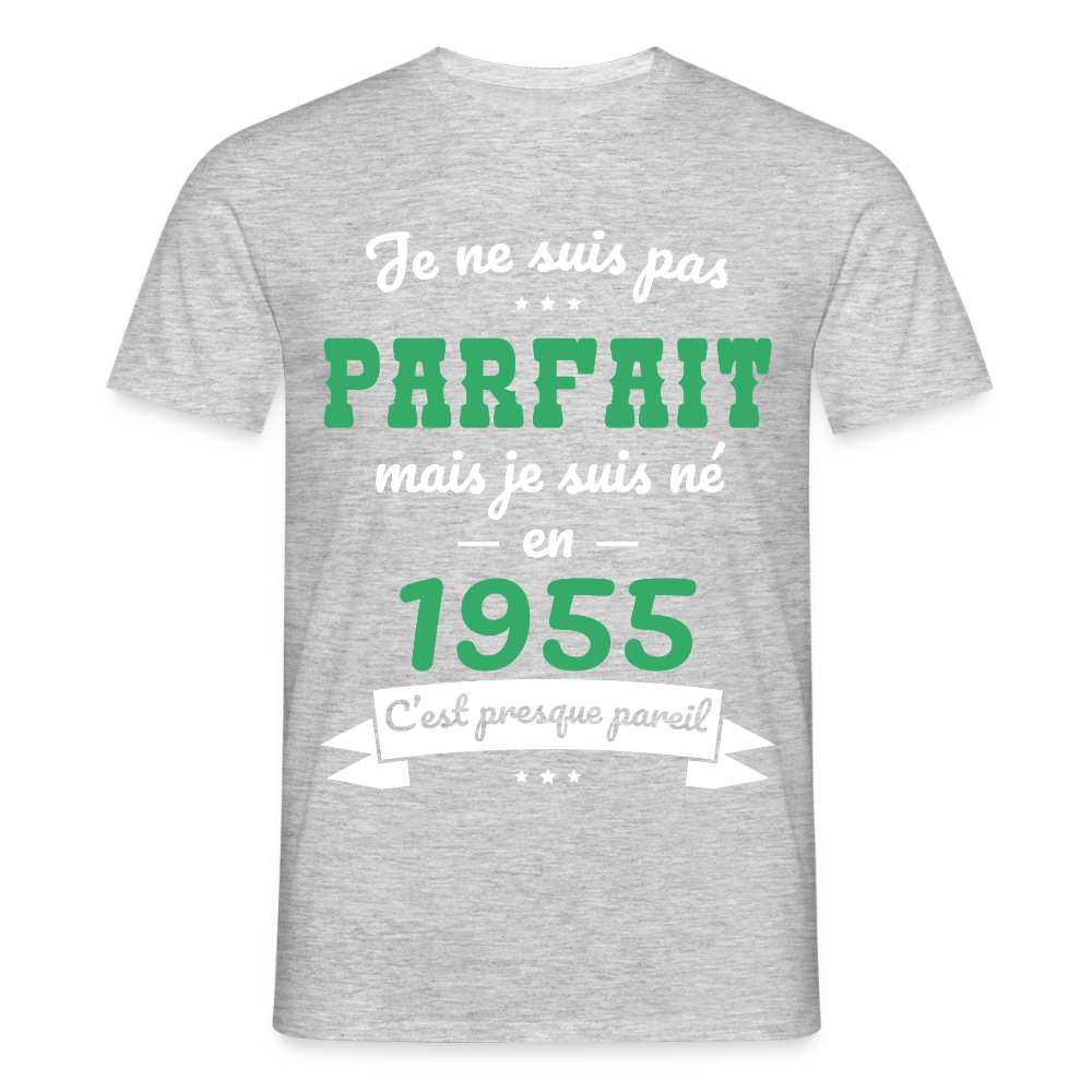 T-shirt Homme - Anniversaire 70 Ans - Pas parfait mais né en 1955 - gris chiné