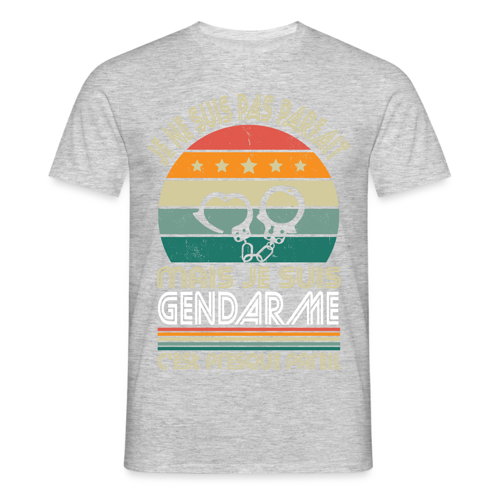 T-shirt Homme - Je ne suis pas parfait mais je suis Gendarme - gris chiné