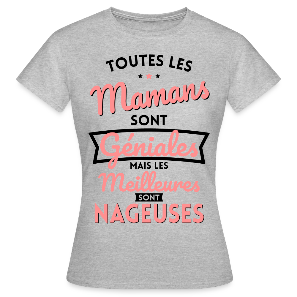 T-shirt Femme - Mamans géniales - Les meilleures sont nageuses - gris chiné