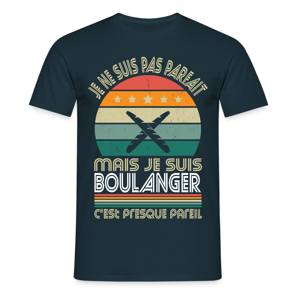 T-shirt Homme - Je ne suis pas parfait mais je suis Boulanger - marine