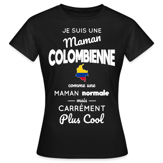T-shirt Femme - Maman Colombienne plus cool - noir