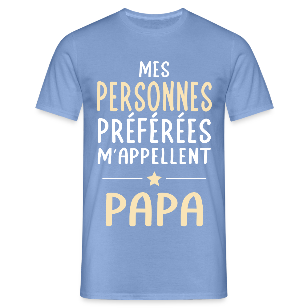 T-shirt Homme - Mes personnes préférées m'appellent Papa - carolina blue