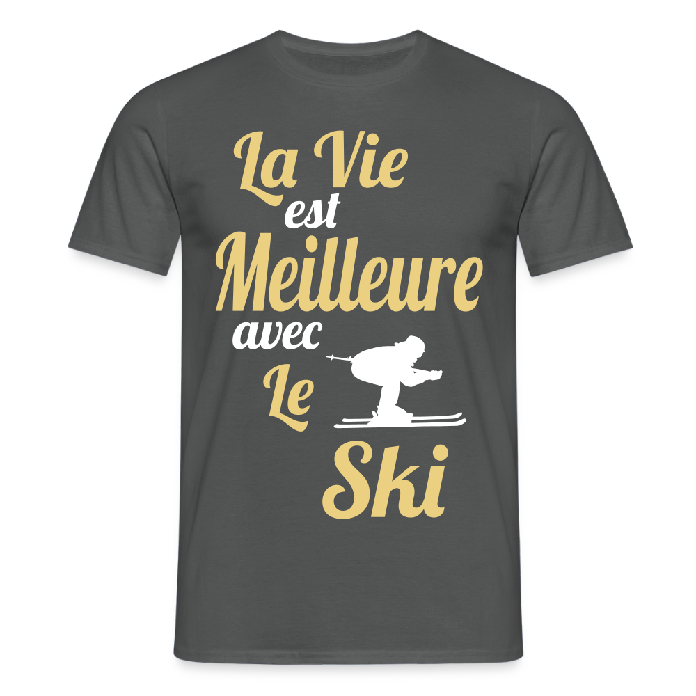 T-shirt Homme - La vie est meilleure avec le Ski - charbon