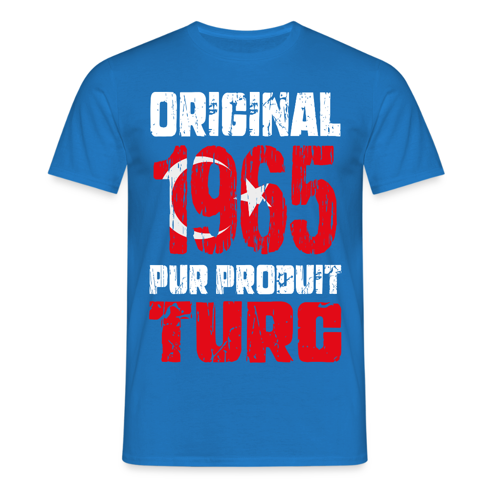 T-shirt Homme - Anniversaire 60 Ans - Original 1965 - Pur produit Turc - bleu royal