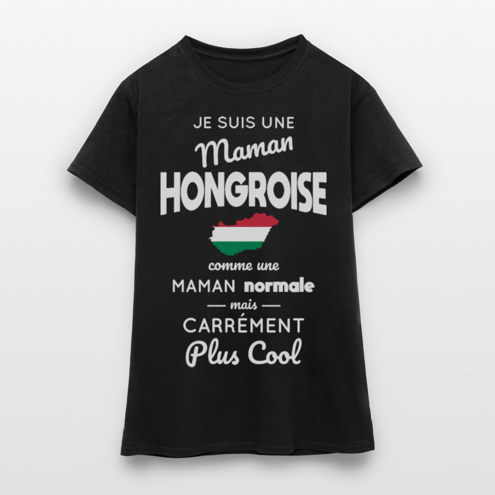 T-shirt Femme - Maman Hongroise plus cool - noir
