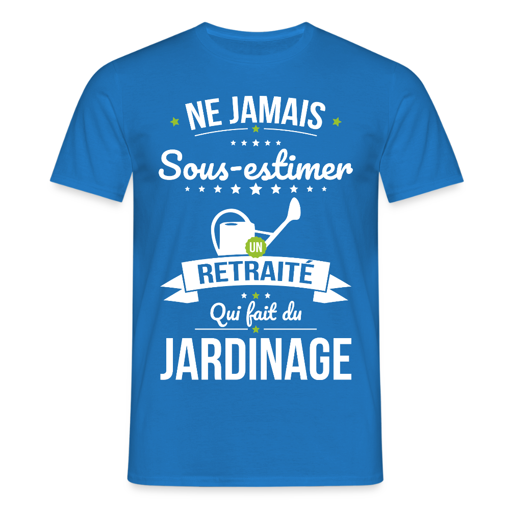 T-shirt Homme - Ne jamais sous-estimer un retraité qui fait du jardinage - bleu royal