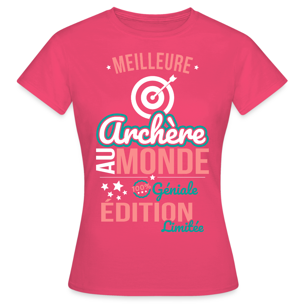 T-shirt Femme - Meilleure Archère au monde - 100% géniale - rose azalée