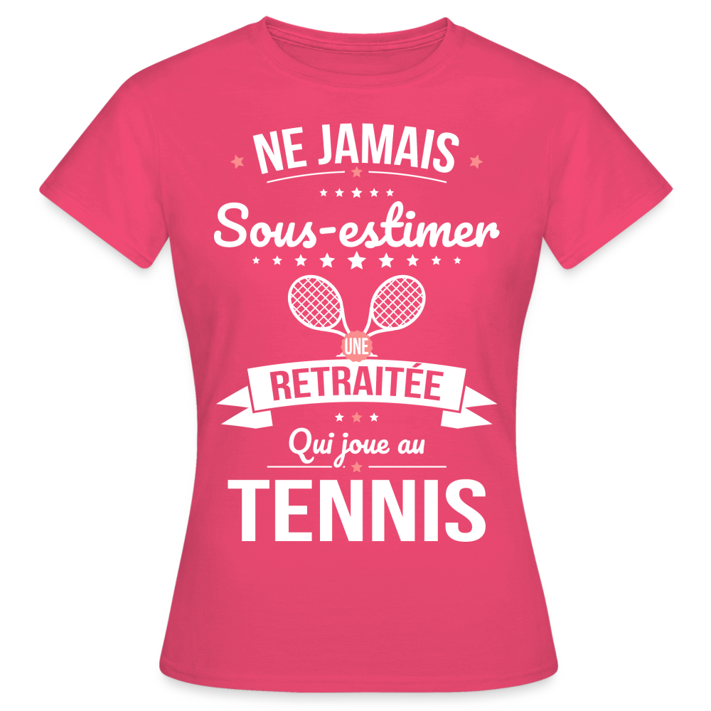T-shirt Femme - Ne jamais sous-estimer une retraitée qui joue au tennis - rose azalée