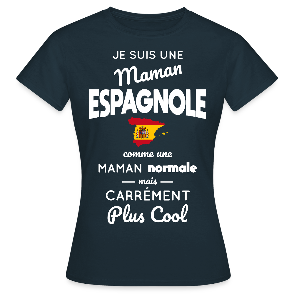 T-shirt Femme - Maman Espagnole plus cool - marine