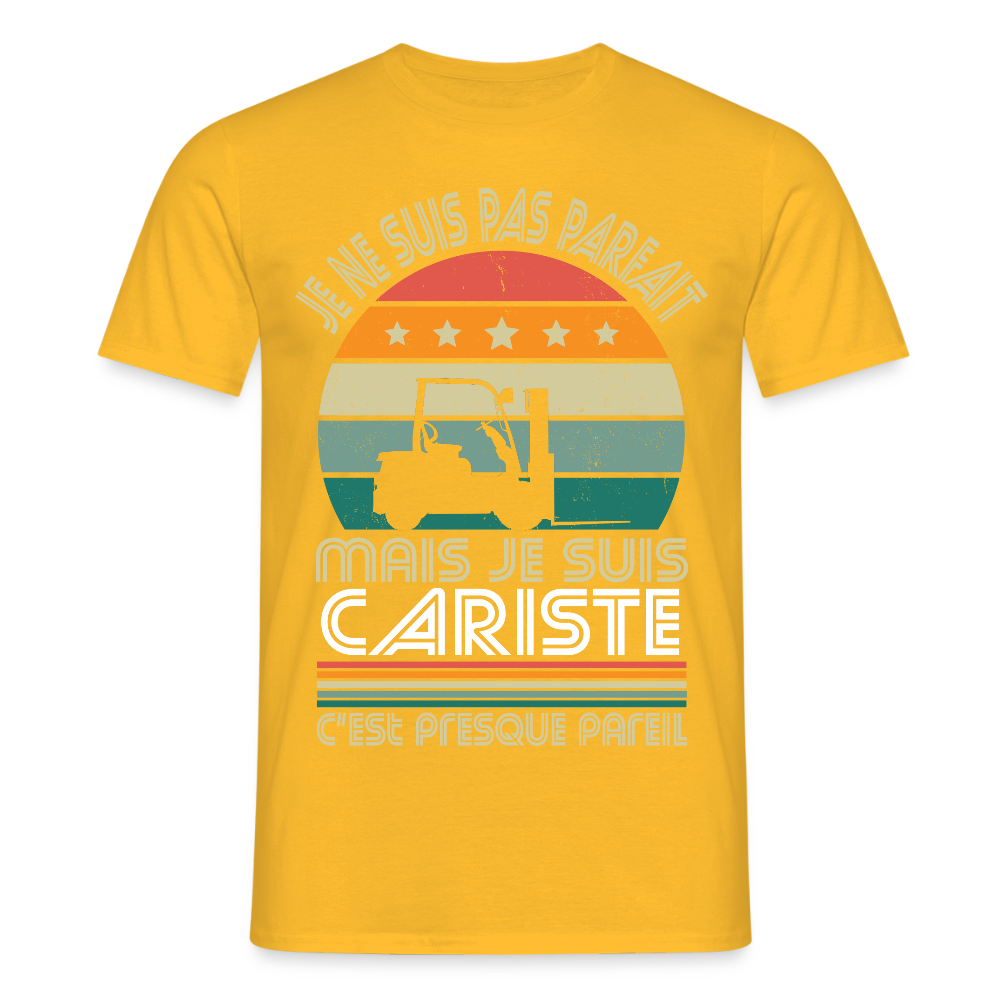 T-shirt Homme - Je ne suis pas parfait mais je suis Cariste - jaune