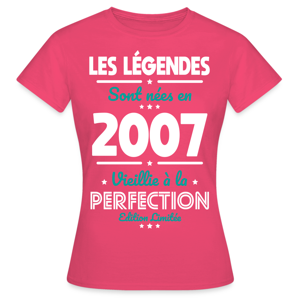 T-shirt Femme - Anniversaire 18 Ans - Les Légendes sont nées en 2007 - rose azalée