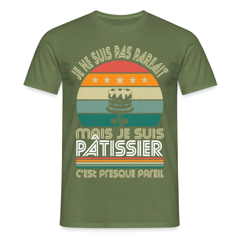 T-shirt Homme - Je ne suis pas parfait mais je suis Pâtissier - vert militaire