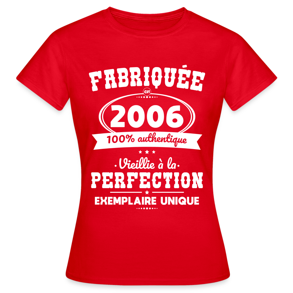 T-shirt Femme - Anniversaire 19 Ans - Fabriquée en 2006 - rouge