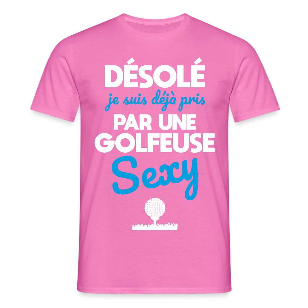T-shirt Homme - Je suis pris par une golfeuse sexy - rose
