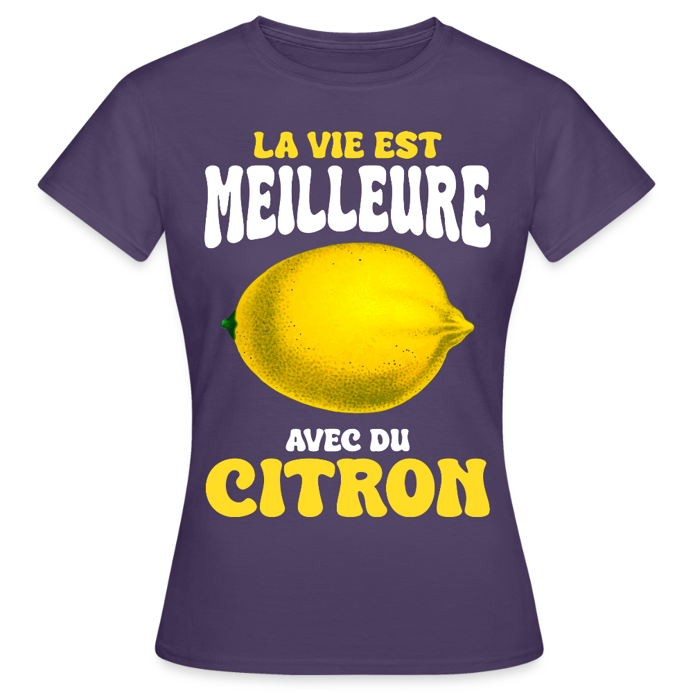 T-shirt Femme - La vie est meilleure avec du citron - violet foncé