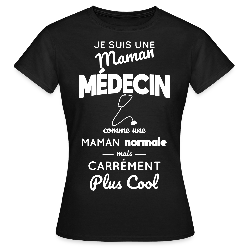 T-shirt Femme - Maman médecin plus cool - noir
