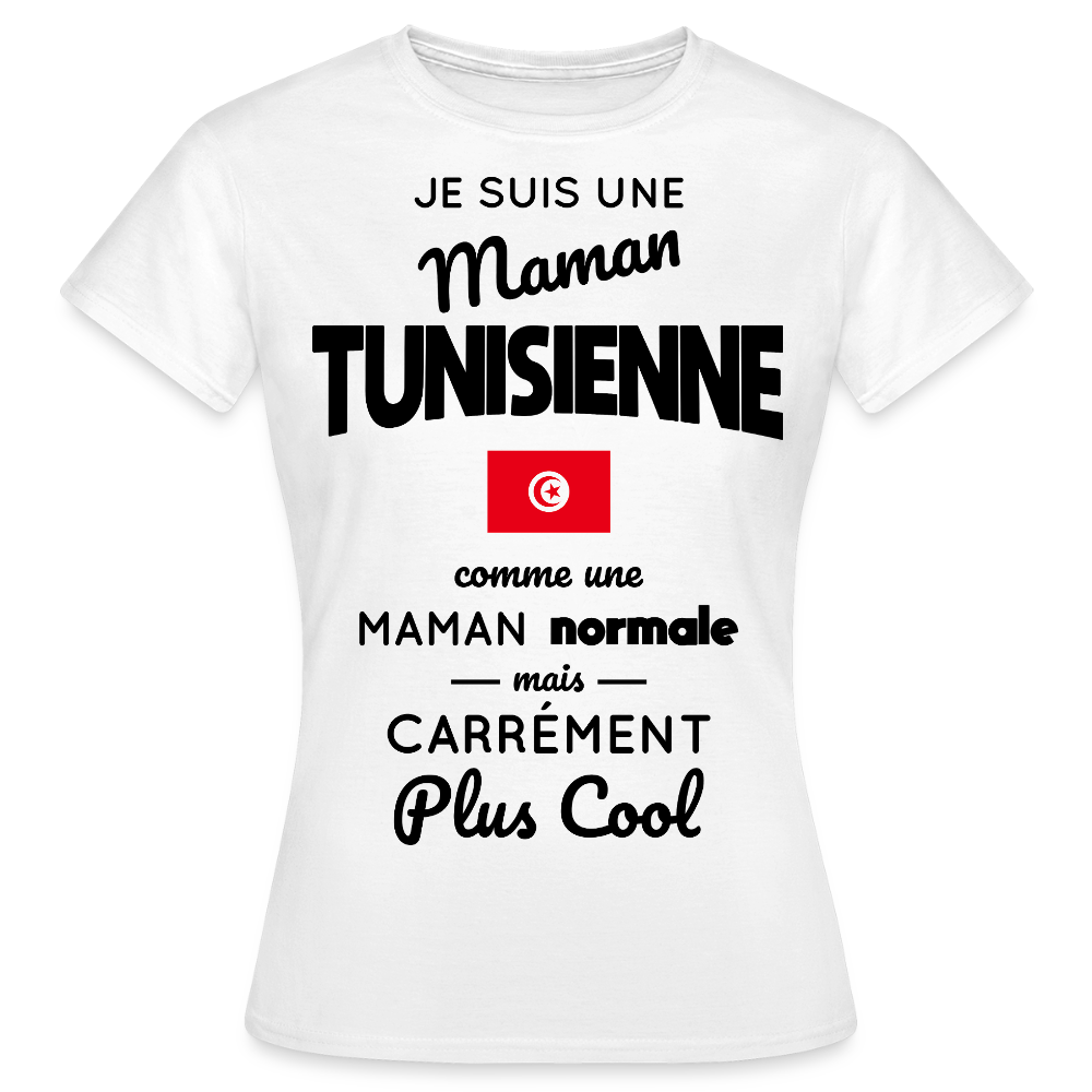 T-shirt Femme - Maman Tunisienne plus cool - blanc