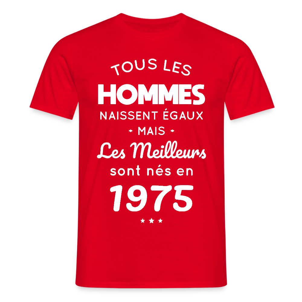 T-shirt Homme - Anniversaire 50 Ans - Les meilleurs sont nés en 1975 - rouge