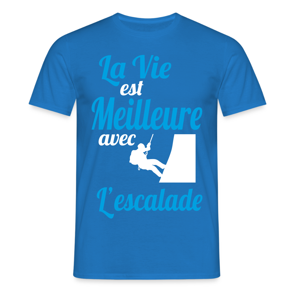 T-shirt Homme - La vie est meilleure avec l'Escalade - bleu royal