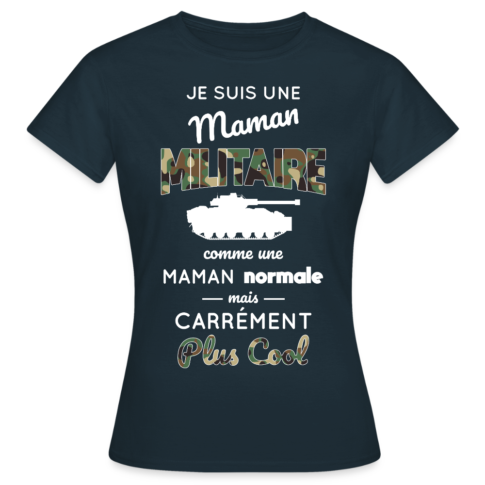 T-shirt Femme - Maman militaire plus cool - marine