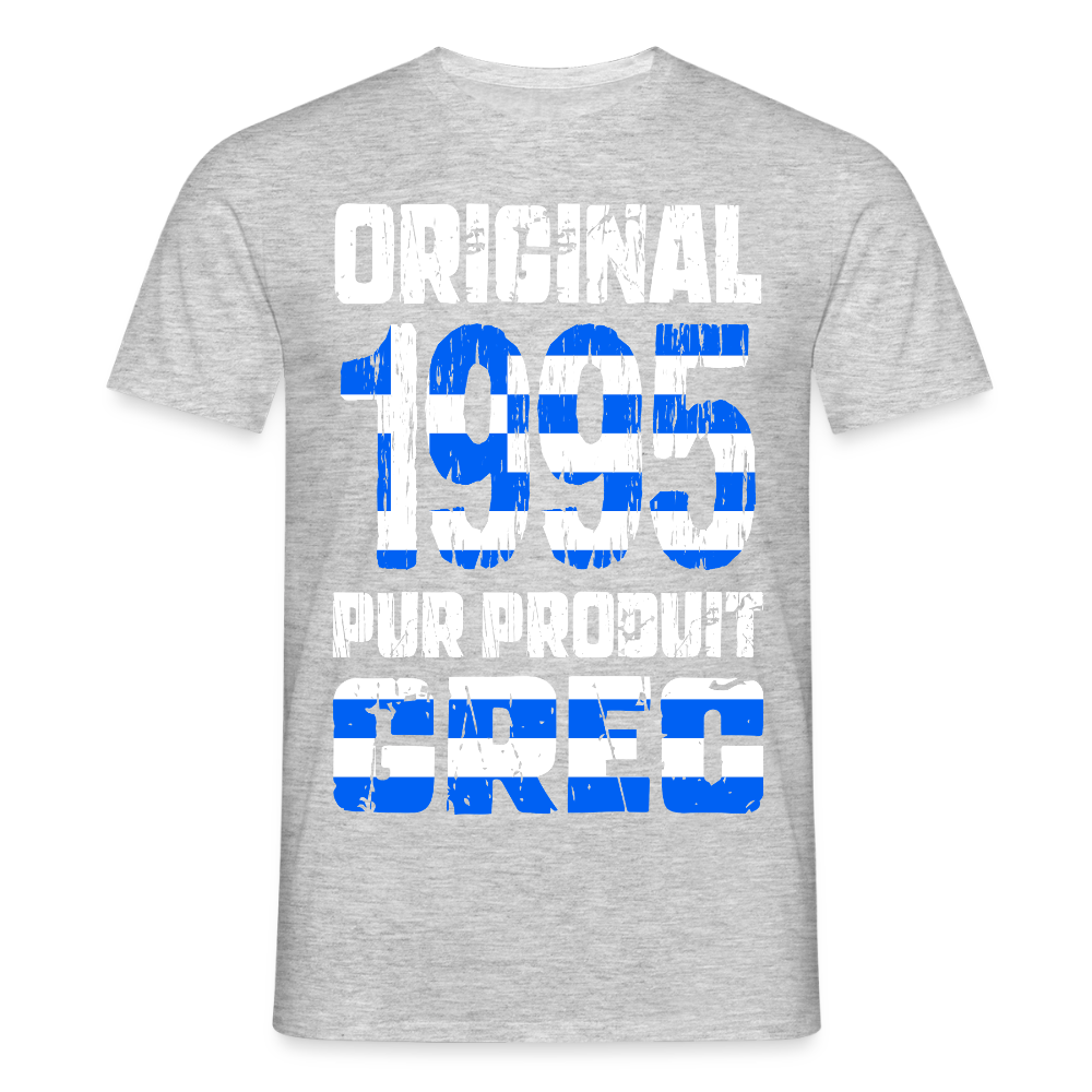 T-shirt Homme - Anniversaire 30 Ans - Original 1995 - Pur produit Grec - gris chiné