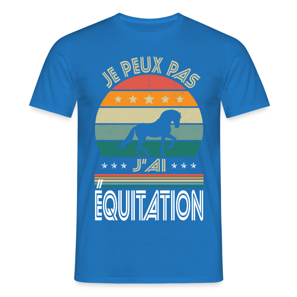 T-shirt Homme - Je peux pas j'ai Équitation - bleu royal