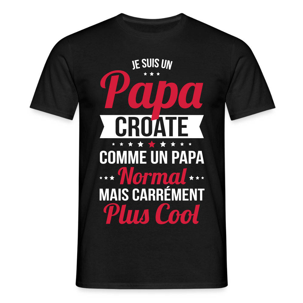 T-shirt Homme - Papa Croate Plus Cool - noir