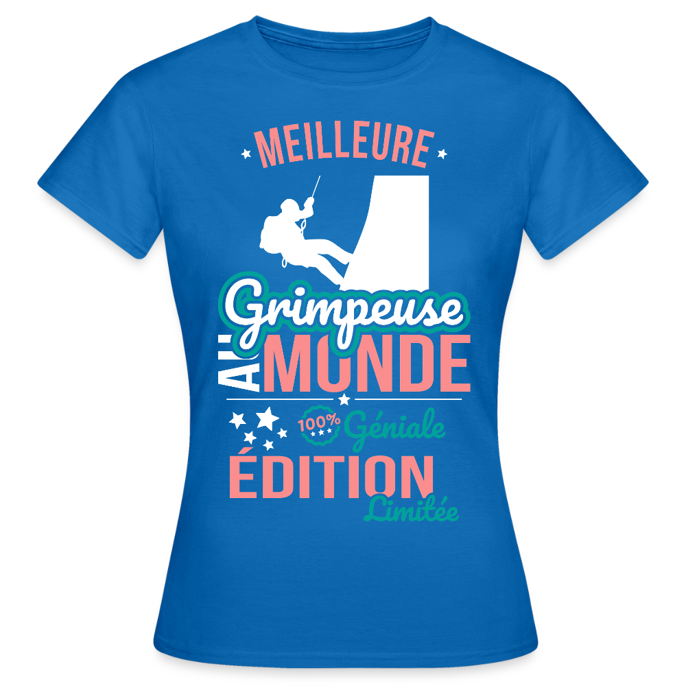 T-shirt Femme - Meilleure Grimpeuse au monde - 100% géniale - bleu royal
