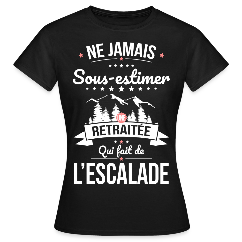 T-shirt Femme - Ne jamais sous-estimer une retraitée qui fait de l'escalade - noir