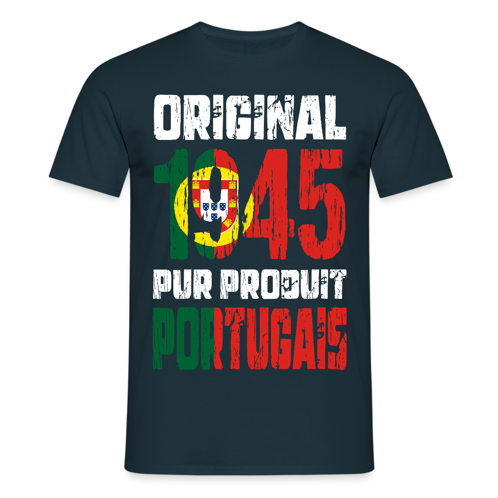 T-shirt Homme - Anniversaire 80 Ans - Original 1945 - Pur produit Portugais - marine