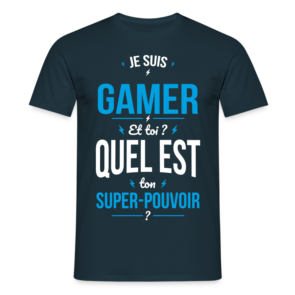 T-shirt Homme - Je suis gamer - Super-pouvoir - marine