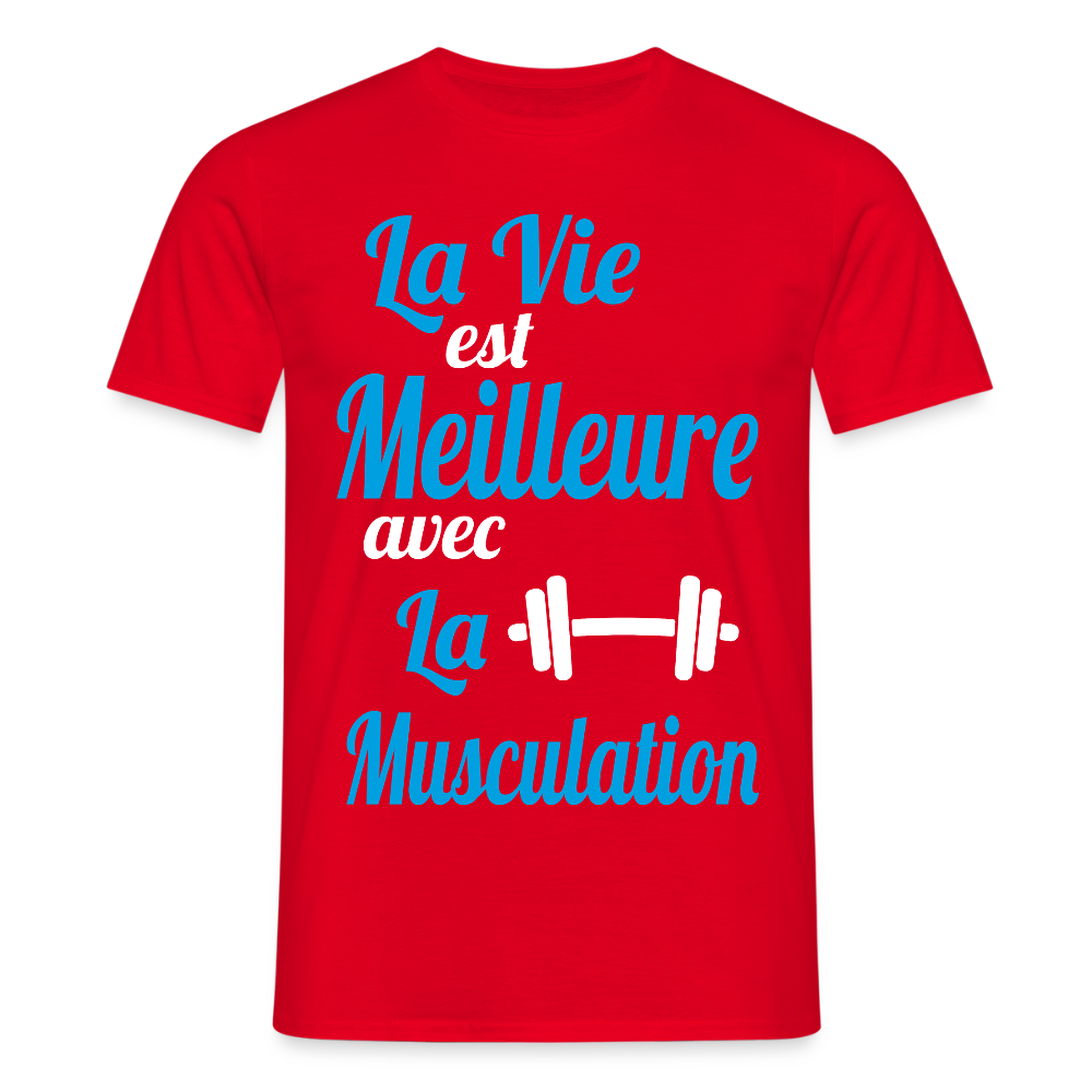 T-shirt Homme - La vie est meilleure avec la Musculation - rouge