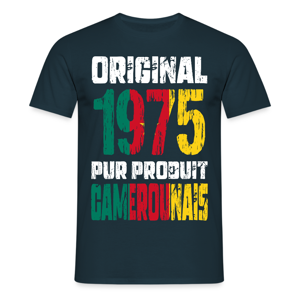 T-shirt Homme - Anniversaire 50 Ans - Original 1975 - Pur produit Camerounais - marine